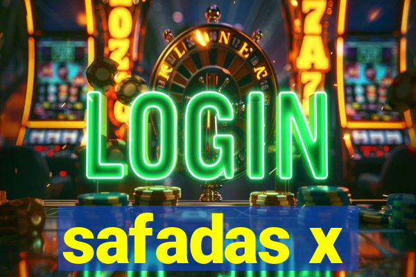 safadas x